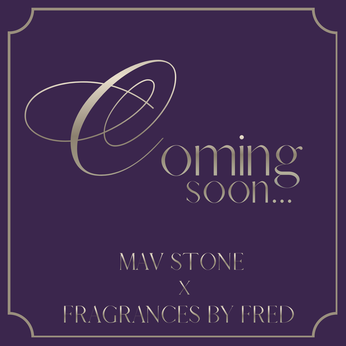 MAV STONE x FRAGRANCES BY FRED